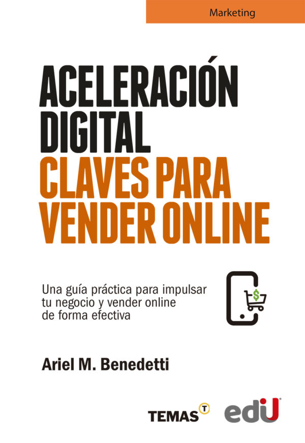Aceleración digital claves para vender online. Una guía práctica para impulsar tu negocio y vender online de forma efectiva