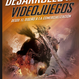 DESARROLLO DE VIDEOJUEGOS DESDE EL DISEÑO A LA COMERCIALIZACION