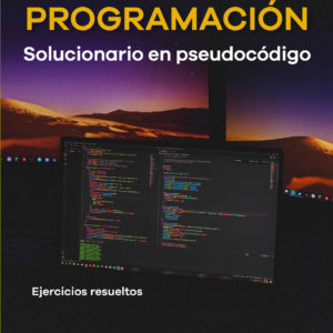 LOGICA DE PROGRAMACION SOLUCIONARIO EN PSEUDOCODIGO EJERCICIOS RESUELTOS