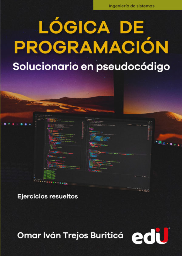 LOGICA DE PROGRAMACION SOLUCIONARIO EN PSEUDOCODIGO EJERCICIOS RESUELTOS