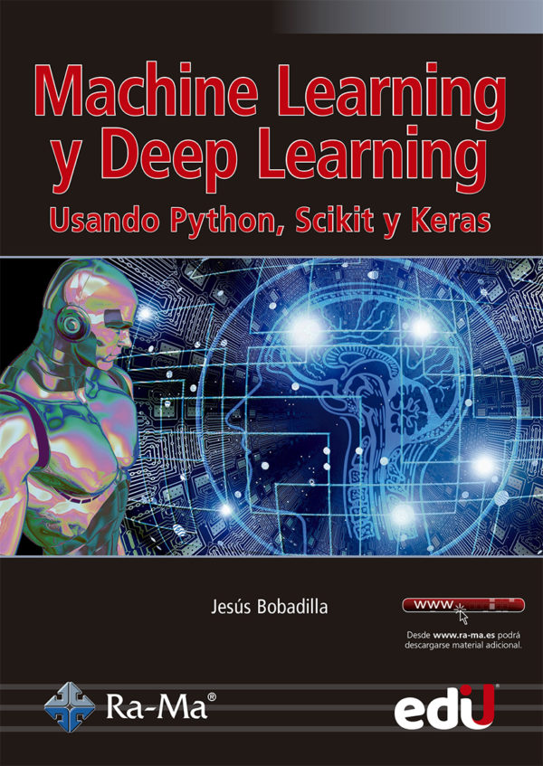 MACHINE LEARNING Y DEEP LEARNING USANDO PYTHON, SCIKIT Y KERAS