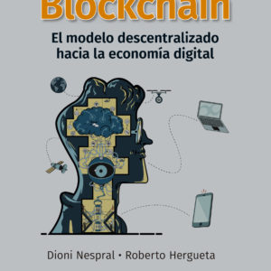 BLOCKCHAIN EL MODELO DESCENTRALIZADO HACIA LA ECONOMIA DIGITAL