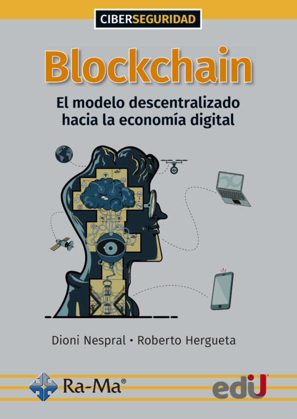 BLOCKCHAIN EL MODELO DESCENTRALIZADO HACIA LA ECONOMIA DIGITAL