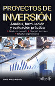 PROYECTOS DE INVERSION. ANALISIS, FORMULACION Y EVALUACION PRACTICA