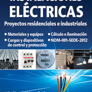 INSTALACIONES ELECTRICAS PROYECTOS RESIDENCIALES E INDUSTRIALES