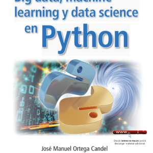 BIG DATA, MACHINE LEARNING Y DATA SCIENCE CON PYTHON