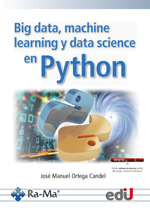 BIG DATA, MACHINE LEARNING Y DATA SCIENCE CON PYTHON