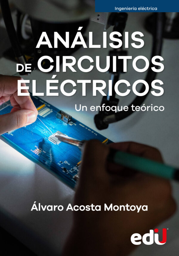 ANALISIS DE CIRCUITOS ELECTRICOS UN ENFOQUE TEORICO