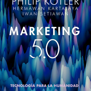 MARKETING 5.0 TECNOLOGIA PARA LA HUMANIDAD