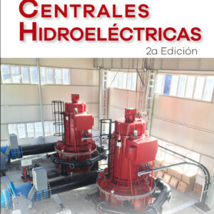 PEQUEÑAS CENTRALES HIDROELECTRICAS 2ED