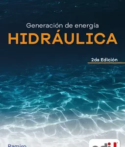 GENERACION DE ENERGIA HIDRAULICA 2ED.