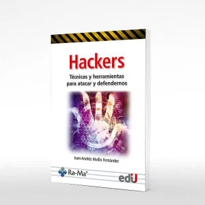 HACKERS TECNICAS Y HERRAMIENTAS PARA ATACAR Y DEFENDERNOS