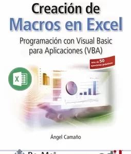 CREACION DE MACROS EN EXCEL PROGRAMACION CON VISUAL BASIC PARA APLICACIONES (VBA)