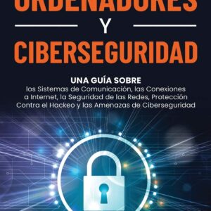 REDES DE ORDENADORES Y CIBERSEGURIDAD